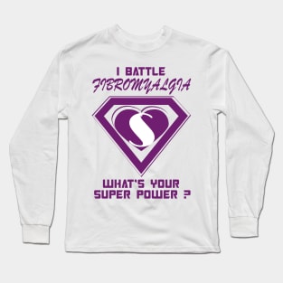 I battle Fibromyalgia Long Sleeve T-Shirt